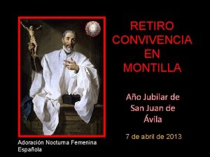 RETIRO CONVIVENCIA EN MONTILLA Ao Jubilar de San