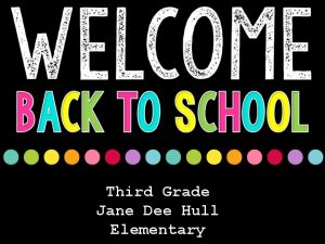Third Grade Jane Dee Hull Elementary W ho