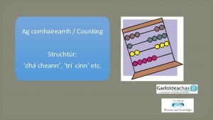 Ag comhaireamh Counting Struchtr dh cheann tr cinn