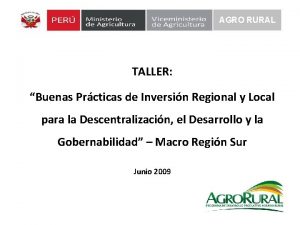 AGRO RURAL TALLER Buenas Prcticas de Inversin Regional