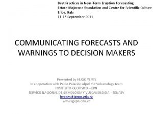 Best Practices in NearTerm Eruption Forecasting Ettore Majorana