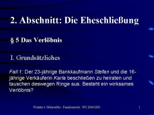 2 Abschnitt Die Eheschlieung 5 Das Verlbnis I