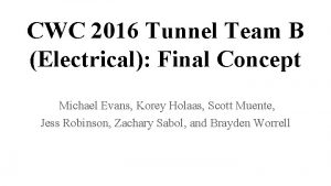 CWC 2016 Tunnel Team B Electrical Final Concept