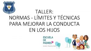 TALLER NORMAS LMITES Y TCNICAS PARA MEJORAR LA