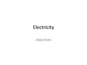 Electricity objectives Static The word static means stationary