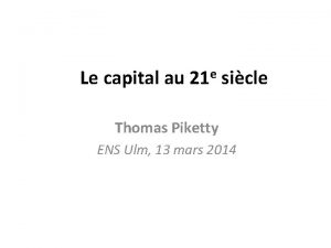 Le capital au 21 e sicle Thomas Piketty