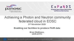 Achieving a Photon and Neutron community federated cloud