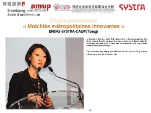 Chaire partenariale Mobilits mtropolitaines innovantes ENSASSYSTRACAUPTongji Le 20