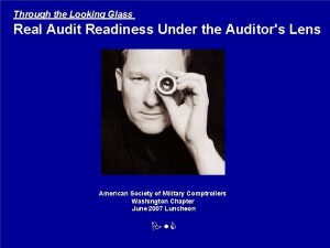 Through the Looking Glass Real Audit Readiness Under