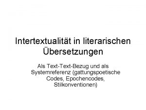 Intertextualitt in literarischen bersetzungen Als TextBezug und als