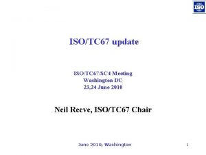 ISOTC 67 update ISOTC 67SC 4 Meeting Washington