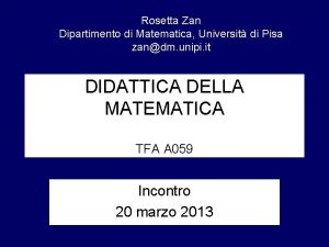 Rosetta Zan Dipartimento di Matematica Universit di Pisa