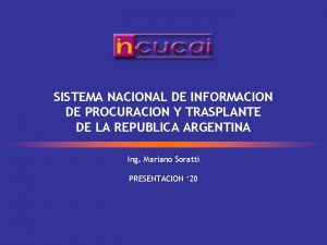 SISTEMA NACIONAL DE INFORMACION DE PROCURACION Y TRASPLANTE