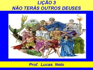 LIO 3 NO TERS OUTROS DEUSES Prof Lucas