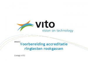 26092021 Voorbereiding accreditatie ringtesten rookgassen S Kreps VITO