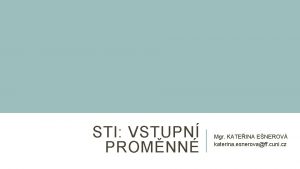 STI VSTUPN PROMNN Mgr KATEINA ENEROV katerina esnerovaff