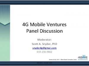 4 G Mobile Ventures Panel Discussion Moderator Scott