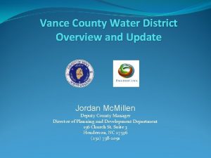 Vance County Water District Overview and Update Jordan