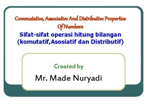 Commutative Associative And Distributive Properties Of Numbers Sifatsifat