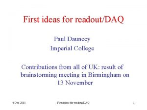 First ideas for readoutDAQ Paul Dauncey Imperial College