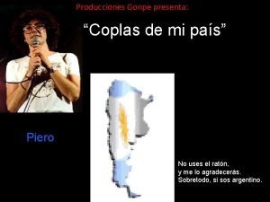 Producciones Gonpe presenta Coplas de mi pas Piero