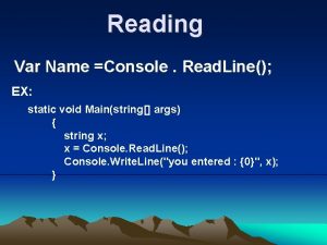 Reading Var Name Console Read Line EX static