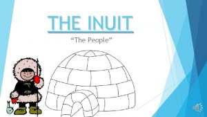 THE INUIT The People Food and Agriculture Inuit