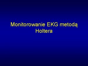 Monitorowanie EKG metod Holtera Pracownia Holtera Rodzaj analiz