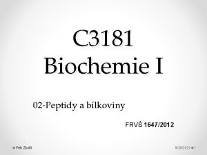 C 3181 Biochemie I 02 Peptidy a blkoviny