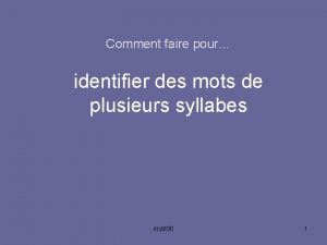 Comment faire pour identifier des mots de plusieurs