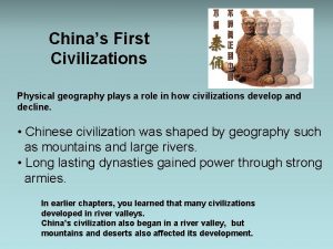 Chinas First Civilizations Physical geography plays a role