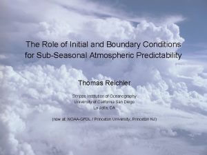 The Role of Initial and Boundary Conditions for