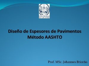 Diseo de Espesores de Pavimentos Mtodo AASHTO Prof