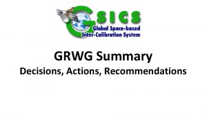 GRWG Summary Decisions Actions Recommendations Mini Conference Latest