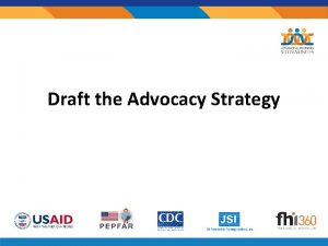 Draft the Advocacy Strategy Step 9 Draft and