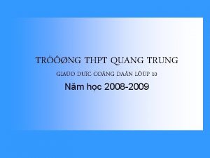 TRNG THPT QUANG TRUNG GIAO DUC CO NG