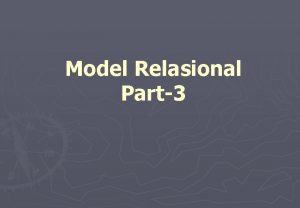 Model Relasional Part3 Review Pertemuan 5 Tahap implementasi