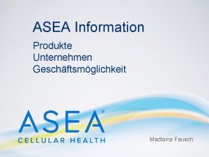 ASEA Information Produkte Unternehmen Geschftsmglichkeit Madlaina Fausch Redox