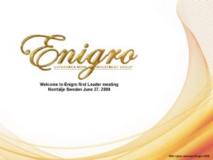 Welcome to Enigro first Leader meating Norrtlje Sweden