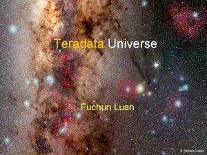 Teradata Universe Fuchun Luan 1 Sequence for Todays