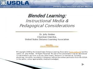 Blended Learning Instructional Media Pedagogical Considerations Dr Jolly