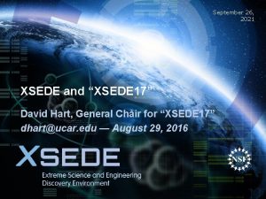 September 26 2021 XSEDE and XSEDE 17 David