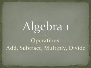 Algebra 1 Operations Add Subtract Multiply Divide Vocabulary