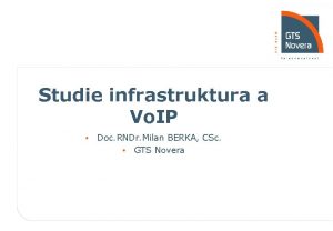 Studie infrastruktura a Vo IP Doc RNDr Milan
