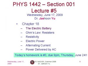 PHYS 1442 Section 001 Lecture 5 Wednesday June