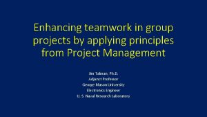 Enhancing teamwork in group projects by applying principles