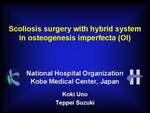 Scoliosis surgery with hybrid system in osteogenesis imperfecta