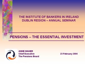 THE INSTITUTE OF BANKERS IN IRELAND DUBLIN REGION