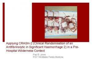 Applying CRASH2 Clinical Randomisation of an Antifibrinolytic in