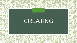 CREATING Agenda Creating your own Deeper Thinking questions